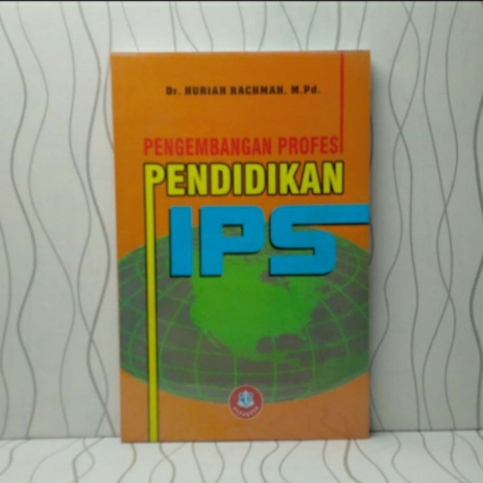 3 huriah rachmah pengembangan profesi pendidikan ips bandung alfabeta 2014