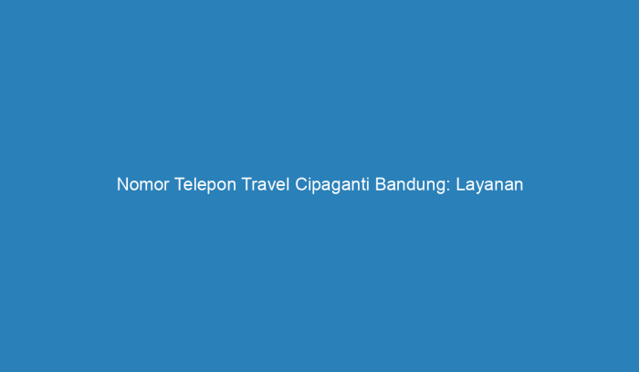 Travel cipaganti depok ke bandung